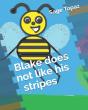 Blake Does Not Like His Stripes - Preview