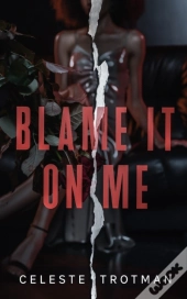 Blame It On Me