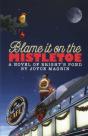 Blame It On The Mistletoe - Preview