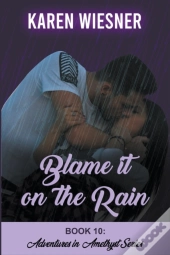 Blame It On The Rain
