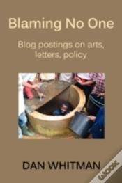 Capa do artigo Blaming No One: Blog Postings On Arts, Letters, Policy