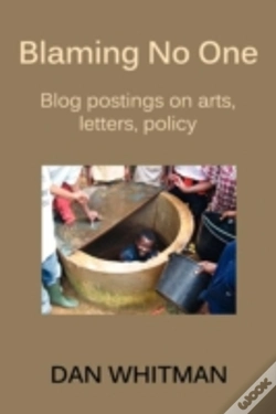 Capa do artigo Blaming No One: Blog Postings On Arts, Letters, Policy