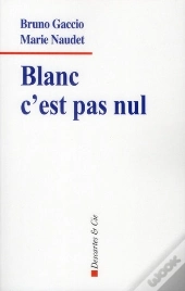 Blanc C Est Pas Nul