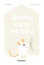 Blanc Com La Neu - Preview