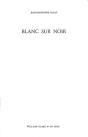 Blanc Sur Noir - Preview
