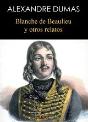 Blanche De Beautieu Y Otros Relatos - Preview