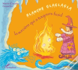 Capa do artigo Blanche Glaglaga, La Sorcière Qui A Toujours Froid