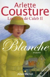 Blanche : Les Filles De Caleb - Tome 2