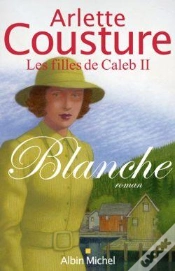 Capa do artigo Blanche : Les Filles De Caleb - Tome 2