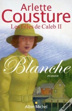Capa do artigo Blanche : Les Filles De Caleb - Tome 2