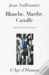 Blanche, Marthe, Camille