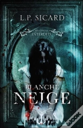Blanche Neige - Les Contes Interdits