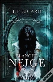 Capa do artigo Blanche Neige - Les Contes Interdits