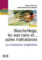 Blanche-Neige, Les Sept Nains Et... Autres Maltraitances : La Croissance Empêchée - Preview