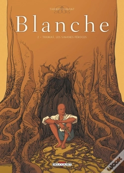 Capa do artigo Blanche Tome 2 ; Toumaï, Les Savanes Féroces