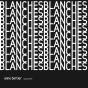 Blanches - Preview