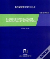 Blanchiment D'Argent ; Prévention Et Répression