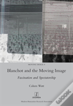 Blanchot And The Moving Image