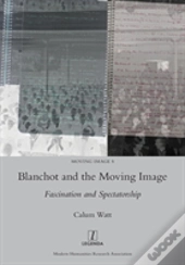 Blanchot And The Moving Image