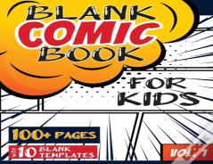 Blank Comic Book For Kids (Ages 4-8, 8-12)