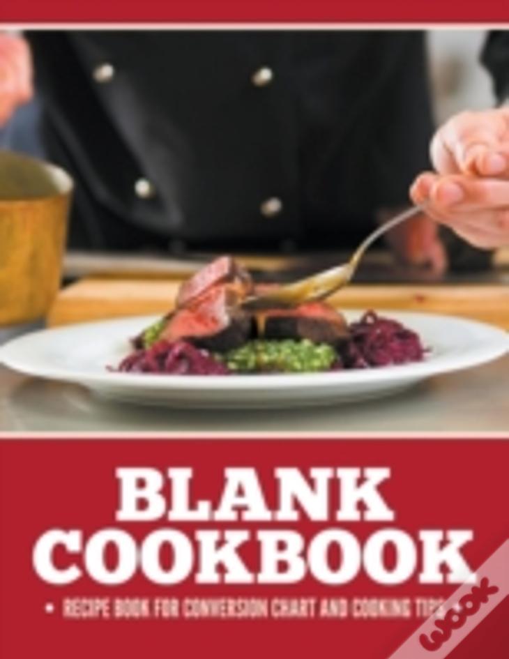 Blank Cookbook Recipe Book For Conversion Chart And Cooking Tips