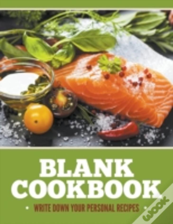 Blank Cookbook: Write Down Your Personal Recipes