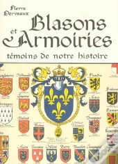 Blasons Et Armoiries ; Temoins De Notre Histoire