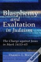 Blasphemy And Exaltation In Judaism
