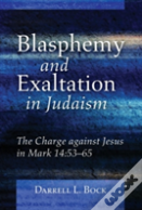 Blasphemy And Exaltation In Judaism