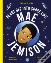 Blast Off Into Space Like Mae Jemison