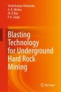 Blasting Technology For Underground Hard Rock Mining - Preview