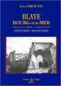Blaye - Bourg-Sur-Mer, Crypte De La Libarde - La Roque De Tau Histoire Militaire - Preview