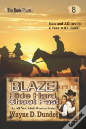 Blaze! Ride Hard, Shoot Fast