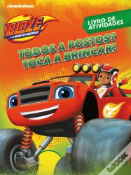 Blaze - Tudo a Postos? Toca a Brincar!