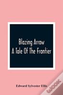 Blazing Arrow