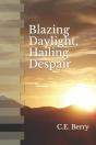 Blazing Daylight, Hailing Despair - Preview