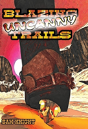 Blazing Uncanny Trails - Preview