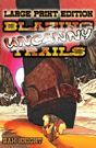 Blazing Uncanny Trails - Preview