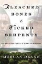 Bleached Bones And Wicked Serpents - Preview