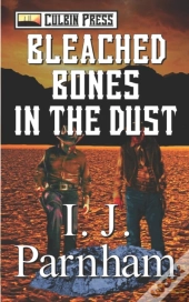 Bleached Bones In The Dust