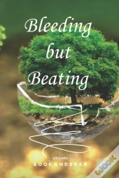 Bleeding But Beating