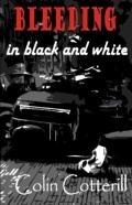 Bleeding In Black And White