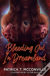 Bleeding Out In Dreamland