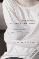 Bleeding To Ease The Pain