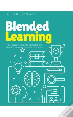 Capa do artigo Blended Learning: The Parents Guide To Choosing The Best E-Learning Platforms For Kids