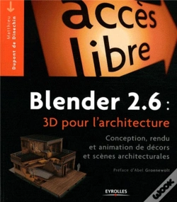 Capa do artigo Blender 2.6 : 3d Pour L'Architecture - Modelisation, Rendu Et Animation De Decors Et Scenes Architec