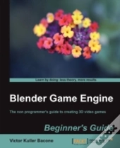 Blender Game Engine: Beginner'S Guide