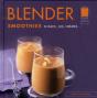 Blender ; Smoothies, Shakes, Jus, Crèmes... - Preview