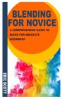 Blending For Novice - Preview