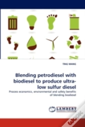 Blending Petrodiesel With Biodiesel To Produce Ultra-Low Sulfur Diesel